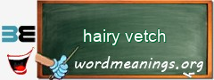 WordMeaning blackboard for hairy vetch